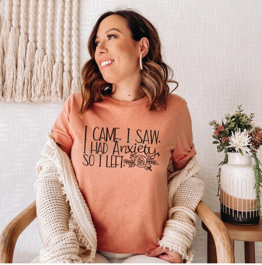 I Had Anxiety T Shirt