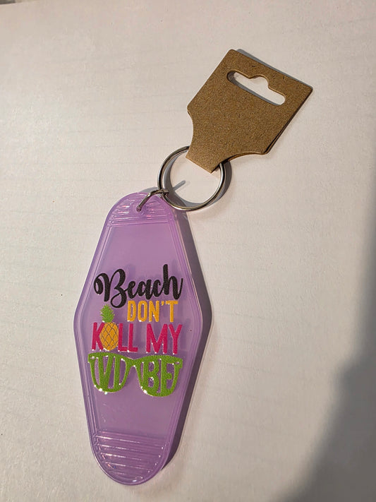 Don't Kill My Vibe (Purple) Keychain