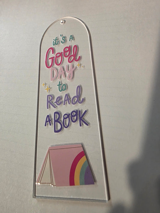 Good Day To Read Acrylic Bookmark