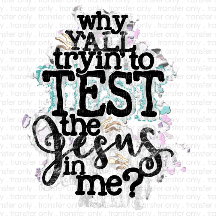 Test The Jesus In Me T Shirt