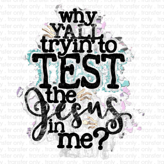Test The Jesus In Me T Shirt