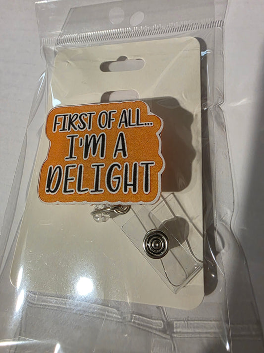 I'm a Delight Badge Reel
