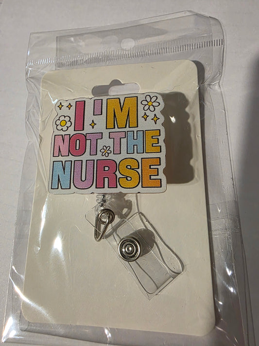 I'm Not the Nurse Badge Reel